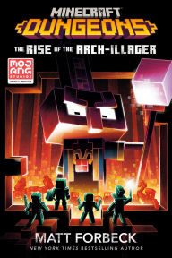 Minecraft Dungeons: The Rise of the Arch-Illager: An Official Minecraft Novel