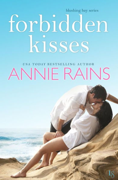 Forbidden Kisses: A Blushing Bay Novel