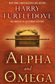 Title: Alpha and Omega, Author: Harry Turtledove