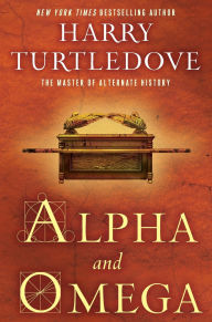 Title: Alpha and Omega, Author: Harry Turtledove