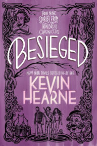 Title: Besieged: Stories from The Iron Druid Chronicles, Author: Kevin Hearne