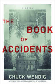 Title: The Book of Accidents, Author: Chuck Wendig