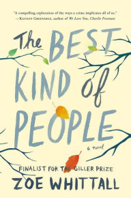 Title: The Best Kind of People, Author: Zoe Whittall