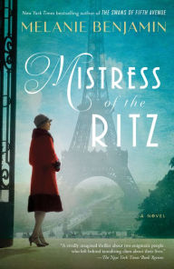 Mistress of the Ritz: A Novel