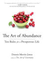 The Art of Abundance: Ten Rules for a Prosperous Life