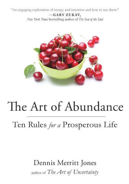 The Art of Abundance: Ten Rules for a Prosperous Life
