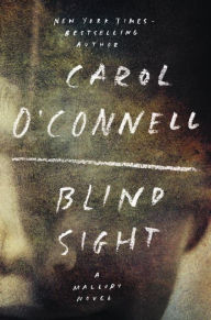 Title: Blind Sight (Kathleen Mallory Series #12), Author: Carol O'Connell