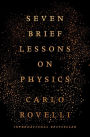 Seven Brief Lessons on Physics