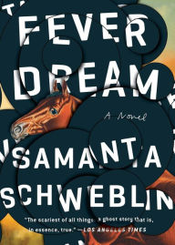 Title: Fever Dream, Author: Samanta Schweblin