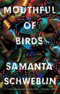 Title: Mouthful of Birds: Stories, Author: Samanta Schweblin