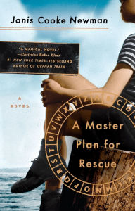 Title: A Master Plan for Rescue: A Novel, Author: Janis Cooke Newman