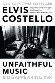 Title: Unfaithful Music & Disappearing Ink, Author: Elvis Costello