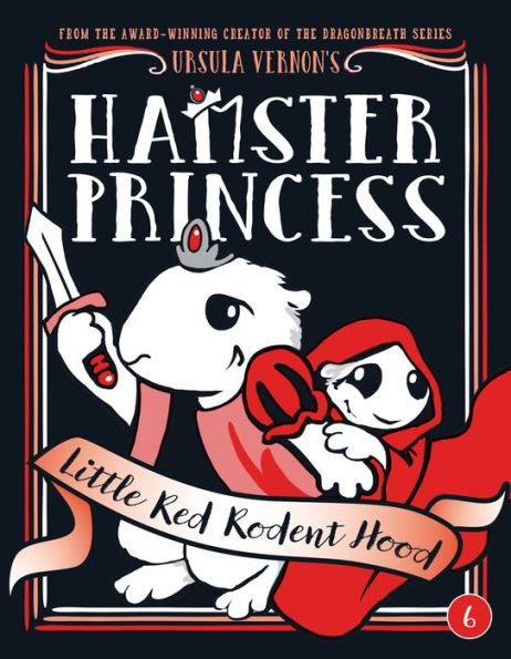 Little Red Rodent Hood (Hamster Princess Series #6)