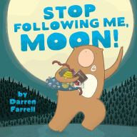 Title: Stop Following Me, Moon!, Author: Darren Farrell