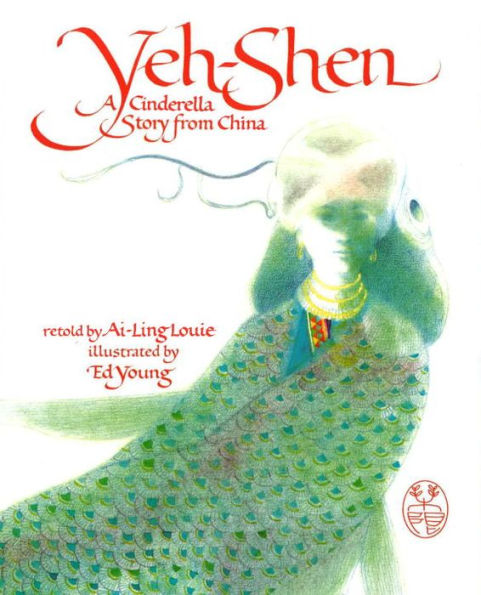 Yeh-Shen: A Cinderella Story from China