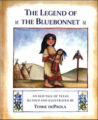 Title: The Legend of the Bluebonnet: An Old Tale of Texas, Author: Tomie dePaola