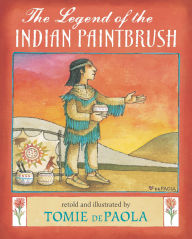 Title: The Legend of the Indian Paintbrush, Author: Tomie dePaola