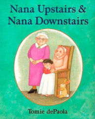Title: Nana Upstairs and Nana Downstairs, Author: Tomie dePaola