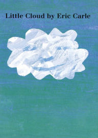 Title: Little Cloud, Author: Eric Carle