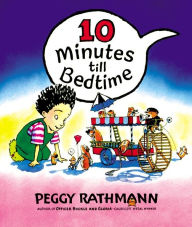Title: 10 Minutes till Bedtime, Author: Peggy Rathmann