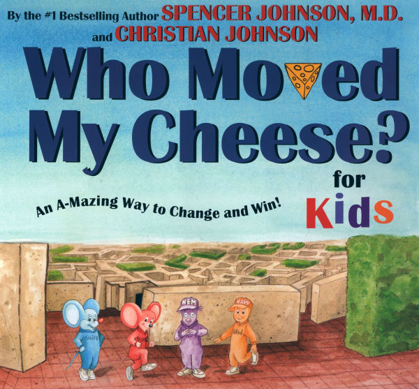 Who Moved My Cheese? for Kids