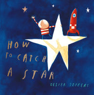 Title: How to Catch a Star, Author: Oliver Jeffers