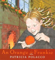 Title: An Orange for Frankie, Author: Patricia Polacco