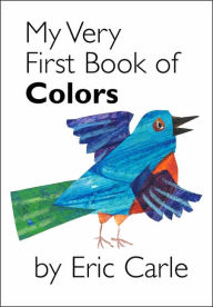 Title: My Very First Book of Colors, Author: Eric Carle