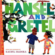 Title: Hansel and Gretel, Author: Rachel Isadora