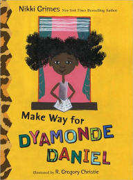 Title: Make Way for Dyamonde Daniel, Author: Nikki Grimes