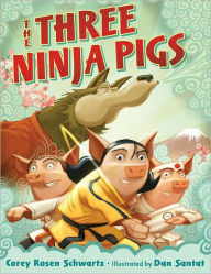 Title: The Three Ninja Pigs, Author: Corey Rosen Schwartz