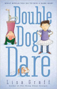 Title: Double Dog Dare, Author: Lisa Graff