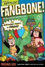The Birthday Party of Dread (Fangbone!Third Grade Barbarian Series #3)