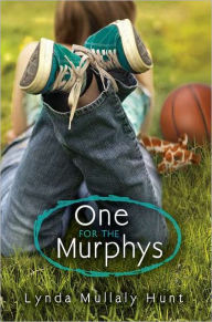 Title: One for the Murphys, Author: Lynda Mullaly Hunt