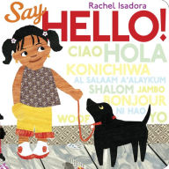 Title: Say Hello!, Author: Rachel Isadora