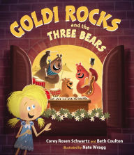 Title: Goldi Rocks & the Three Bears, Author: Corey Rosen Schwartz