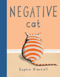 Title: Negative Cat, Author: Sophie Blackall