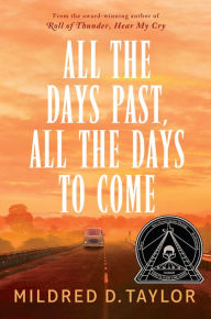 Free mobile ebook download mobile9 All the Days Past, All the Days to Come MOBI DJVU FB2 (English Edition) by Mildred D. Taylor 9780399257308