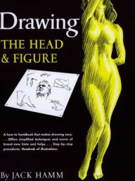 Title: Drawing the Head and Figure, Author: Jack Hamm