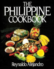Title: The Philippine Cookbook, Author: Reynaldo Alejandro