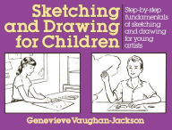 Title: Sketching and Drawing for Children, Author: G. Vaughan-Jackson