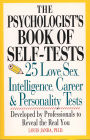 The Psychologist's Book of Self-Tests: 25 Love, Sex, Intelligence, Career, And Personality Tests