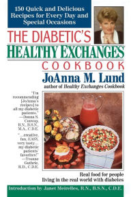 Title: The Diabetic's Healthy Exchanges Cookbook, Author: JoAnna M. Lund