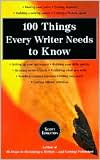 Title: 100 Things Every Writer Needs to Know, Author: Scott Edelstein