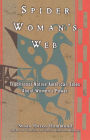 Spider Woman's Web: Traditional Native American Tales About Women's Power