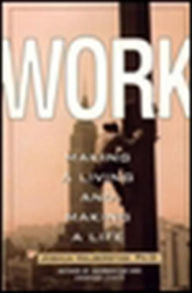 Title: Work: Making a Living, Author: Joshua Halberstam