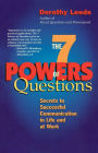 The 7 Powers of Questions: Secrets to Successful Communication in Life and at Work