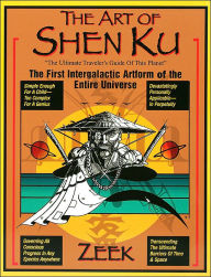 Title: The Art of Shen Ku: The First Intergalactic Artform of the Entire Universe, Author: Zeek