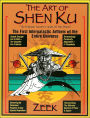 The Art of Shen Ku: The First Intergalactic Artform of the Entire Universe