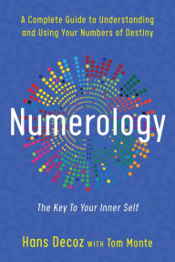 The Big Book of Numerology: The Hidden Meaning of Numbers and